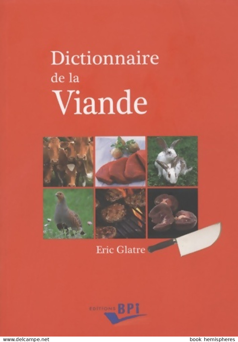 Dictionnaire De La Viande (2007) De Eric Glatre - 12-18 Years Old