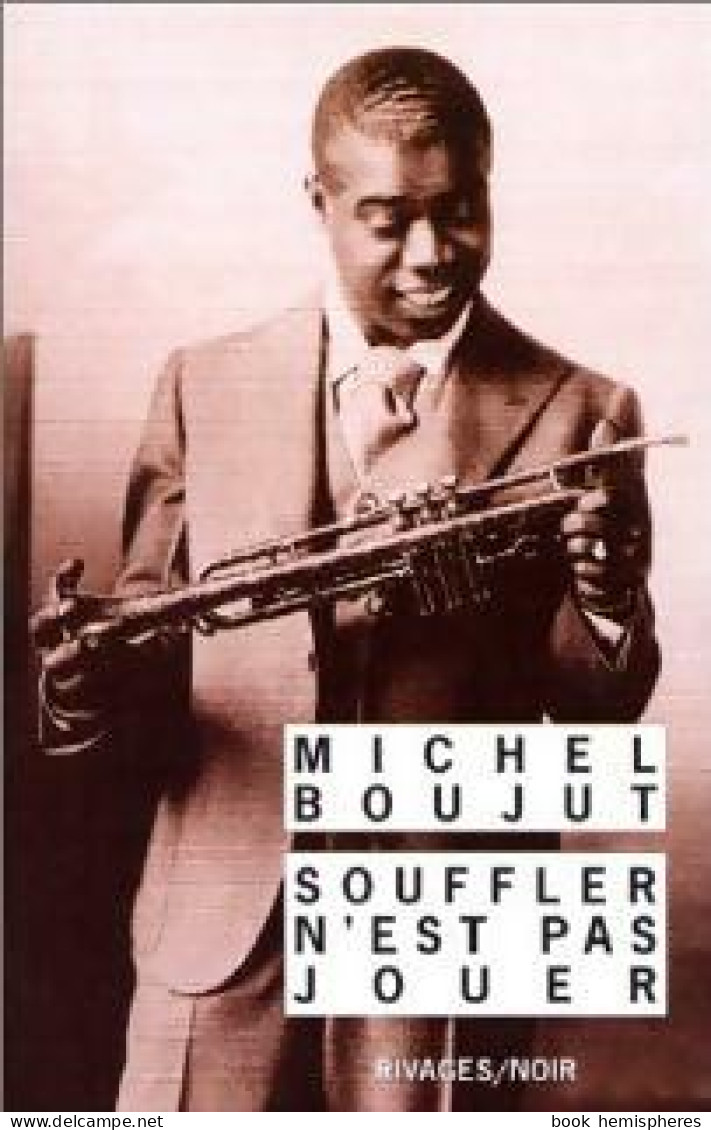 Souffler N'est Pas Jouer (2000) De Michel Boujut - Other & Unclassified