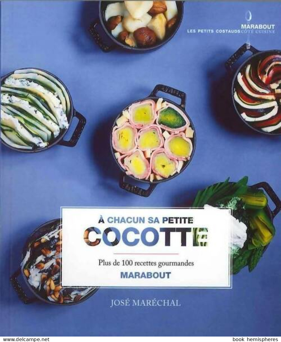 A Chacun Sa Petite Cocotte (2011) De José Maréchal - Gastronomie