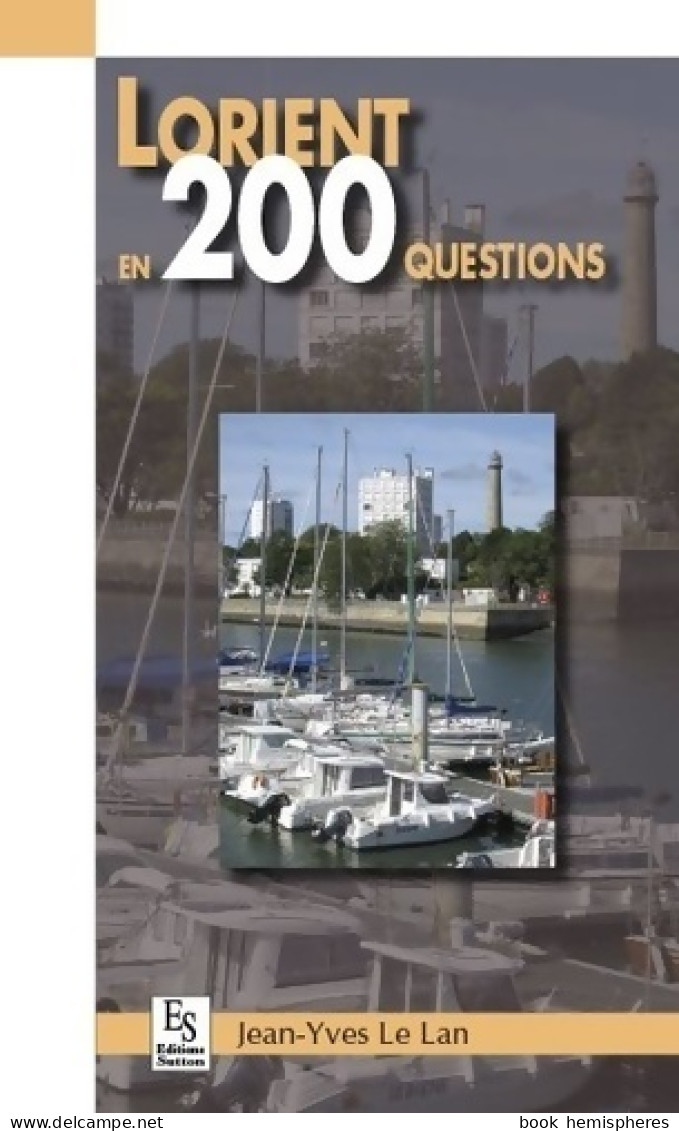 Lorient En 200 Questions (2014) De Jean-Yves Le Lan - Storia