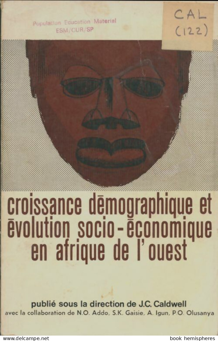 Croissance Démographique Et évolution Socio-économique En Afrique De L'ouest (1973) De J. C. Caldwell - Sciences