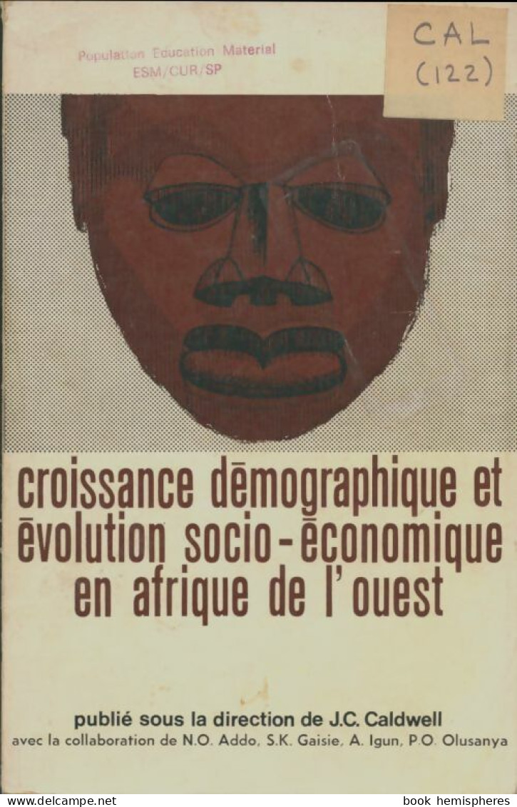 Croissance Démographique Et évolution Socio-économique En Afrique De L'ouest (1973) De J. C. Caldwell - Wissenschaft