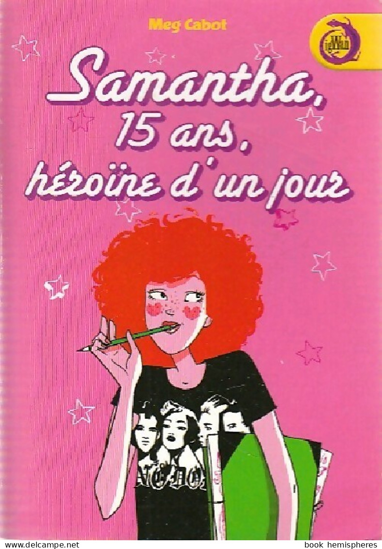 Samantha, 15 Ans, Héroïne D'une Jour (2007) De Meg Cabot - Autres & Non Classés