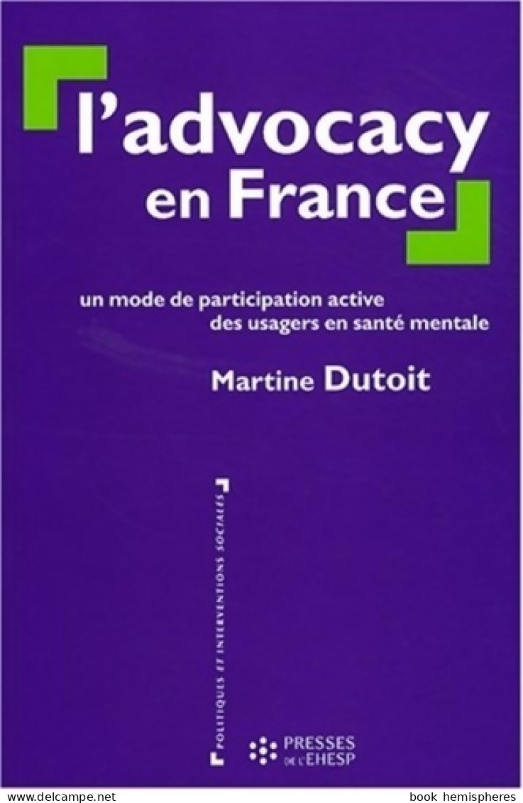 L'advocacy En France : Un Mode De Participation Active Des Usagers En Santé Mentale (2008) De M - Wetenschap