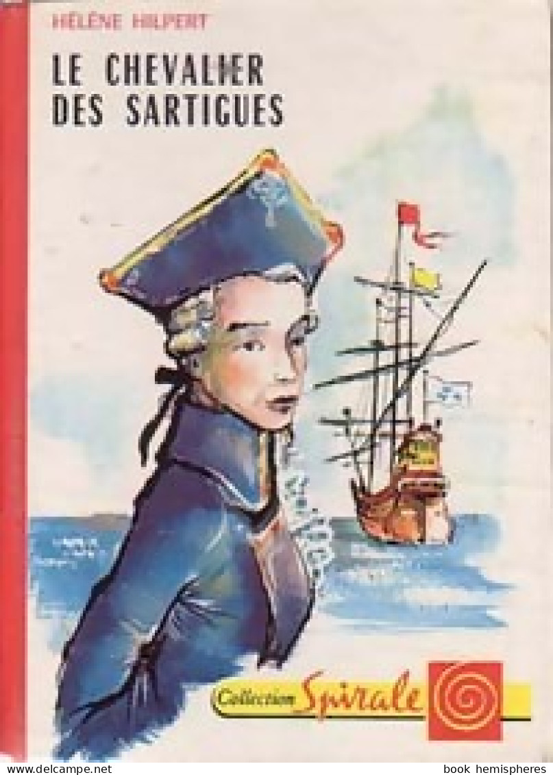 Le Chevalier Des Sartigues (1961) De Hélène Hilpert - Autres & Non Classés