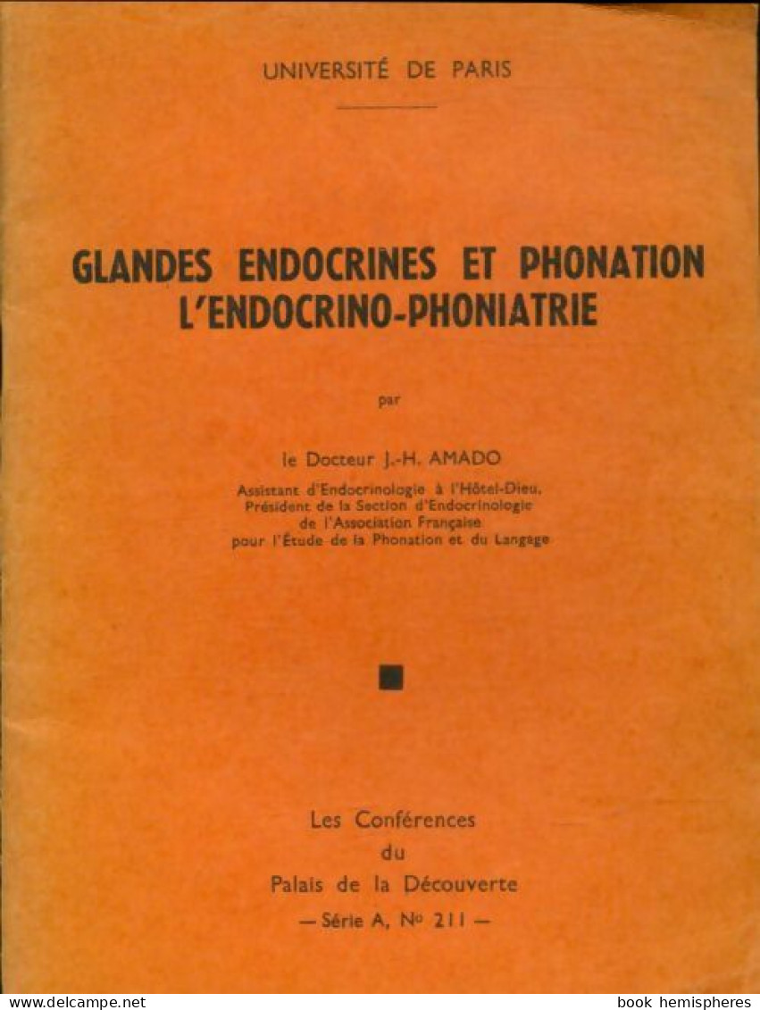 Glandes Endocrines Et Phonation, L'endocrino-phoniatrie (1955) De J.H Amado - Sciences