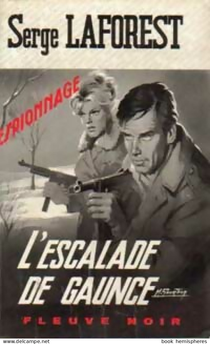 L'escalade De Gaunce (1969) De Serge Laforest - Old (before 1960)