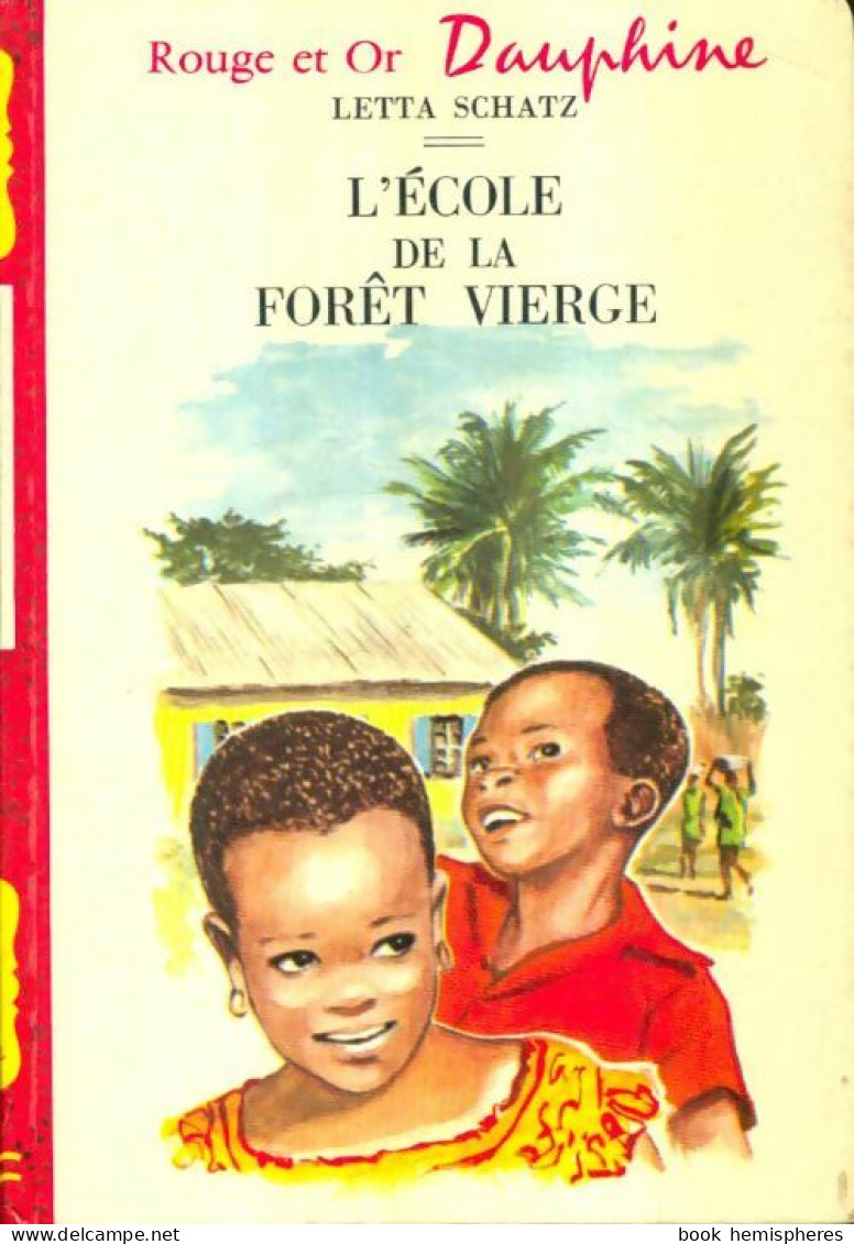 L'école De La Forêt Vierge (1966) De Letta Schatz - Autres & Non Classés