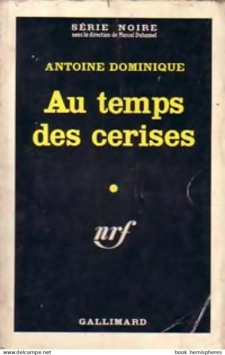 Au Temps Des Cerises (1961) De Antoine-L. Dominique - Other & Unclassified