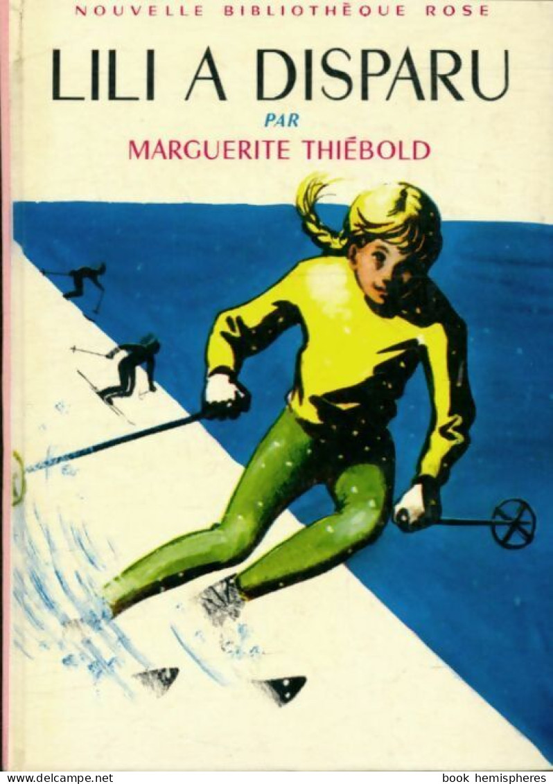 Lili A Disparu (1968) De Marguerite Thiébold - Autres & Non Classés