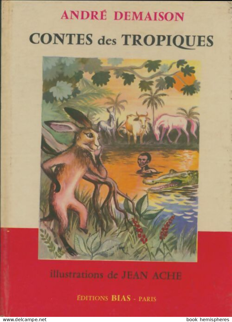 Contes Des Tropiques (1957) De André Demaison - Autres & Non Classés