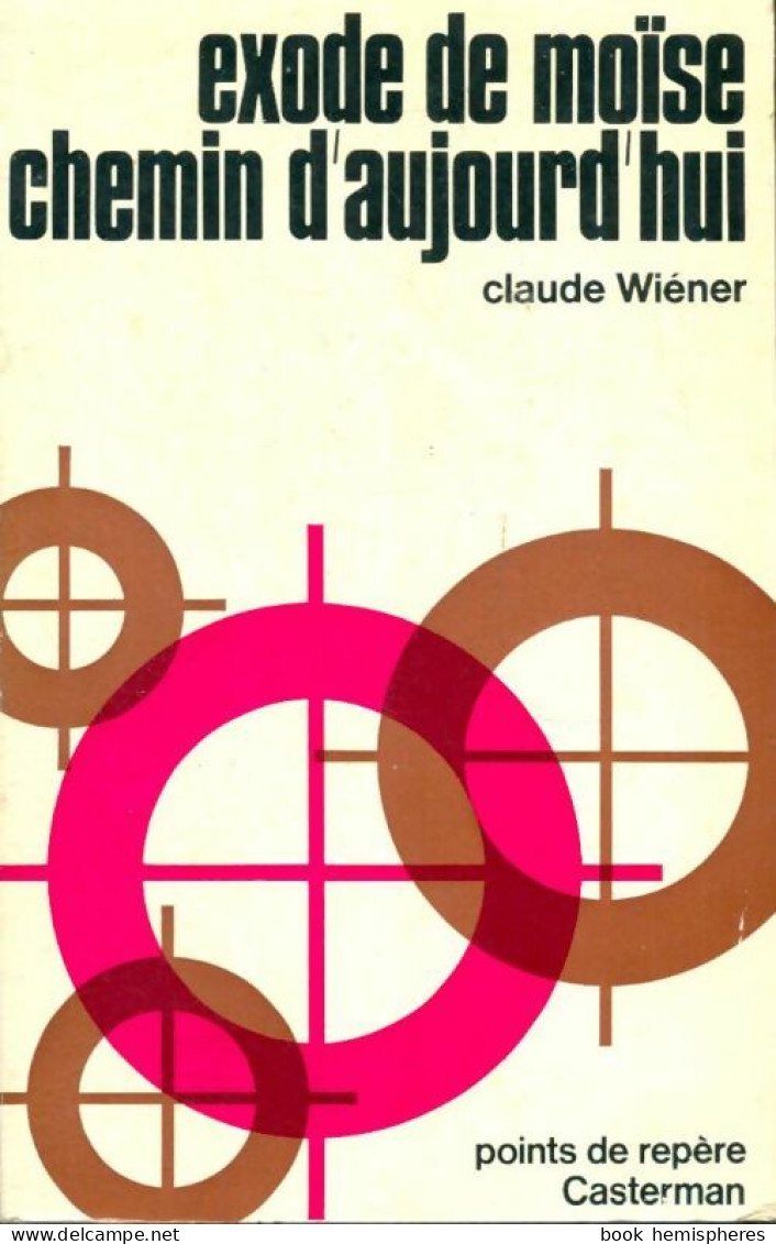 Exode De Moïse, Chemin D'aujourd'hui (1969) De Claude Wiener - Religión