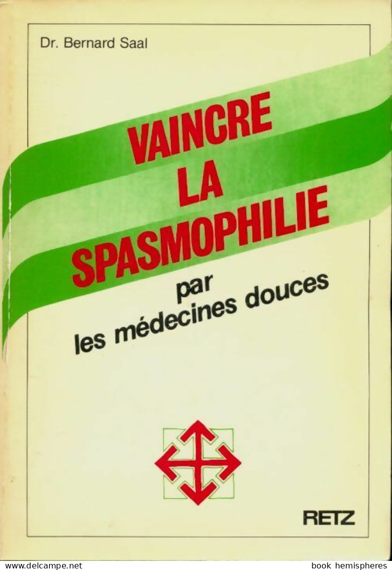 Vaincre La Spasmophilie Par Les Médecines Douces (1984) De Alain Cornic - Gezondheid