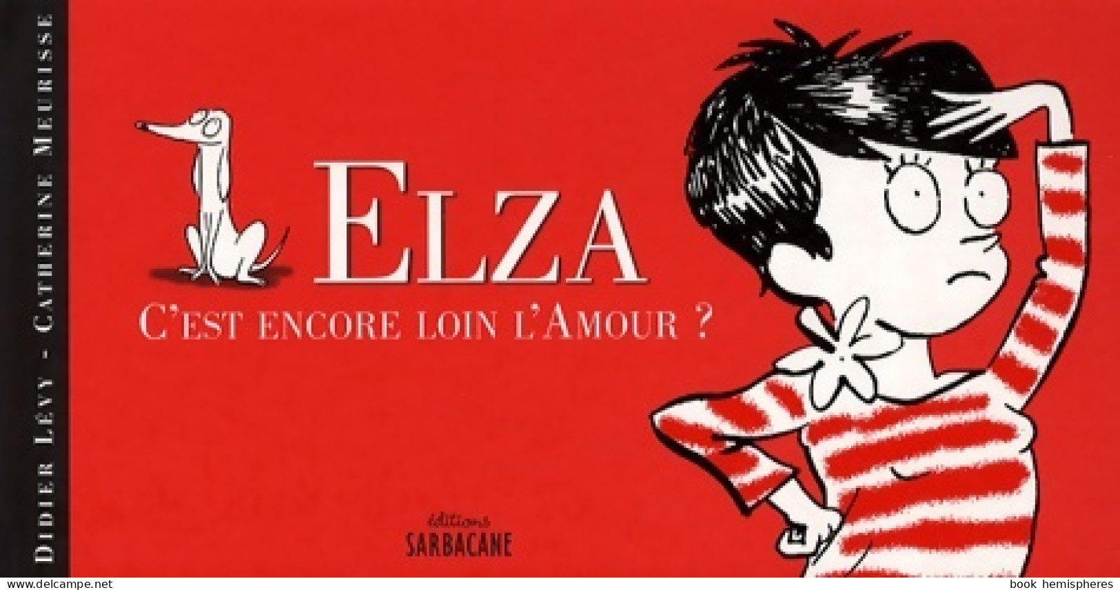 Elza : C'est Encore Loin L'Amour ? (2008) De Didier Lévy - Autres & Non Classés