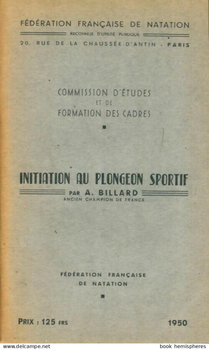 Initiation Au Plongeon Sportif (1950) De A. Billard - Deportes