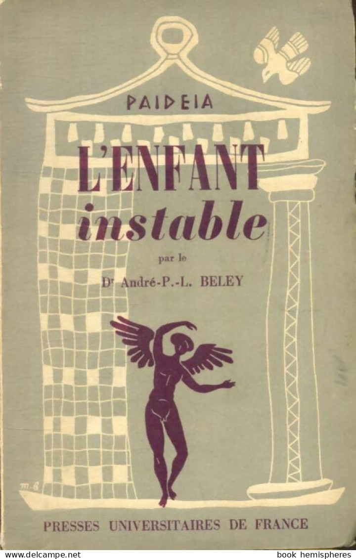 L'enfant Instable (1951) De André-P.-L. Beley - Psychology/Philosophy