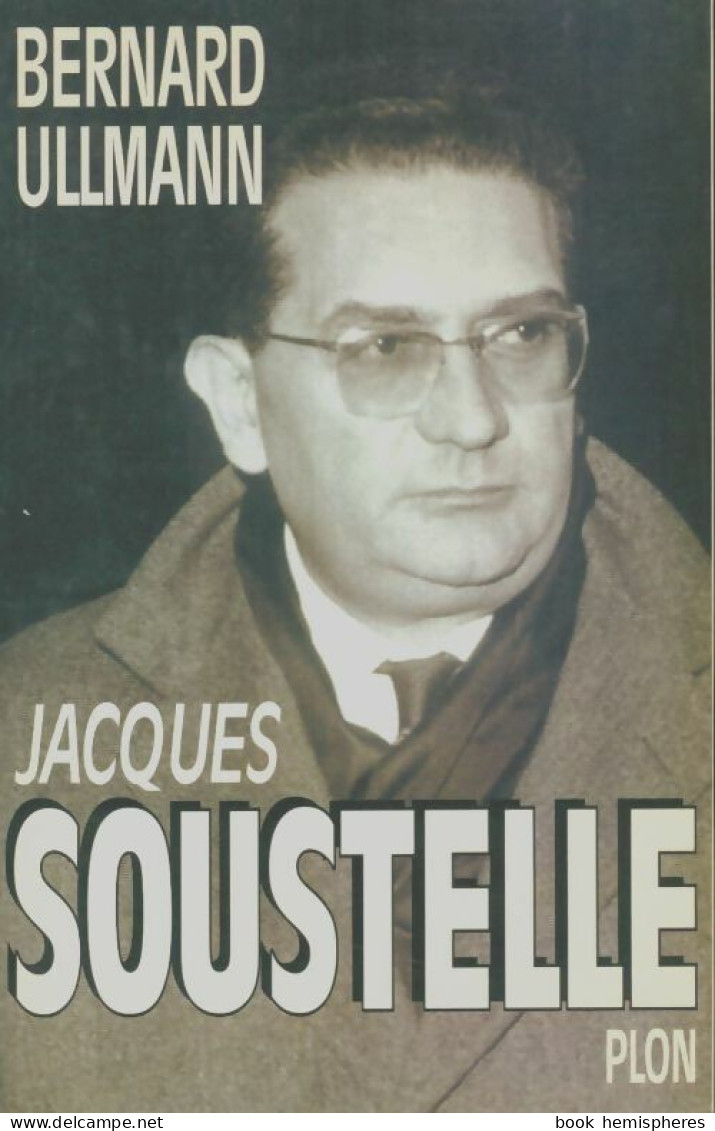 Jacques Soustelle Le Mal Aimé (1995) De Bernard Ullmann - Política