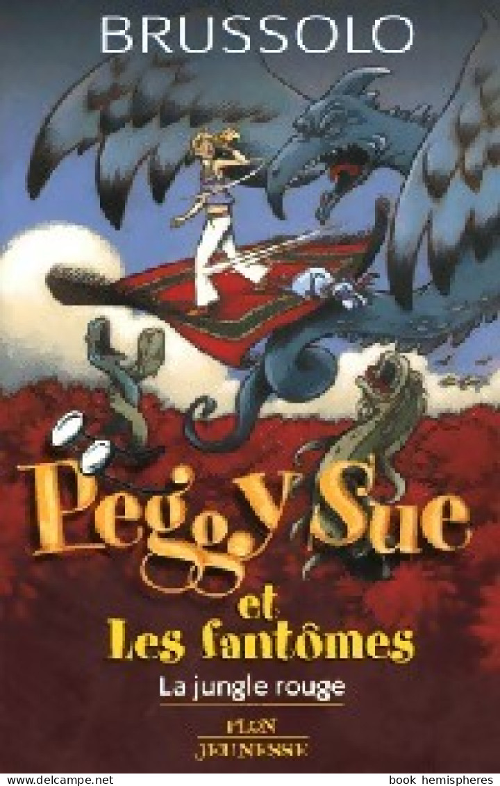 Peggy Sue Et Les Fantômes Tome VIII : La Jungle Rouge (2006) De Serge Brussolo - Autres & Non Classés