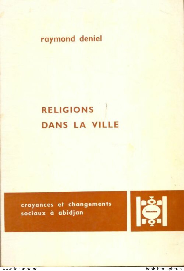 Religions Dans La Ville (1975) De Raymond Deniel - Religión