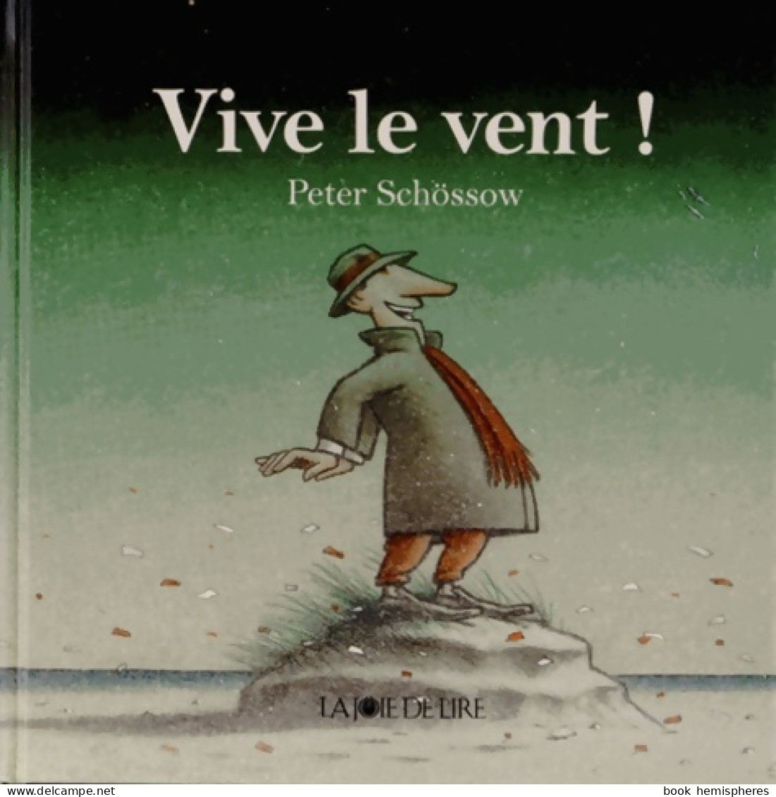 Vive Le Vent ! (2013) De Peter Schössow - Autres & Non Classés