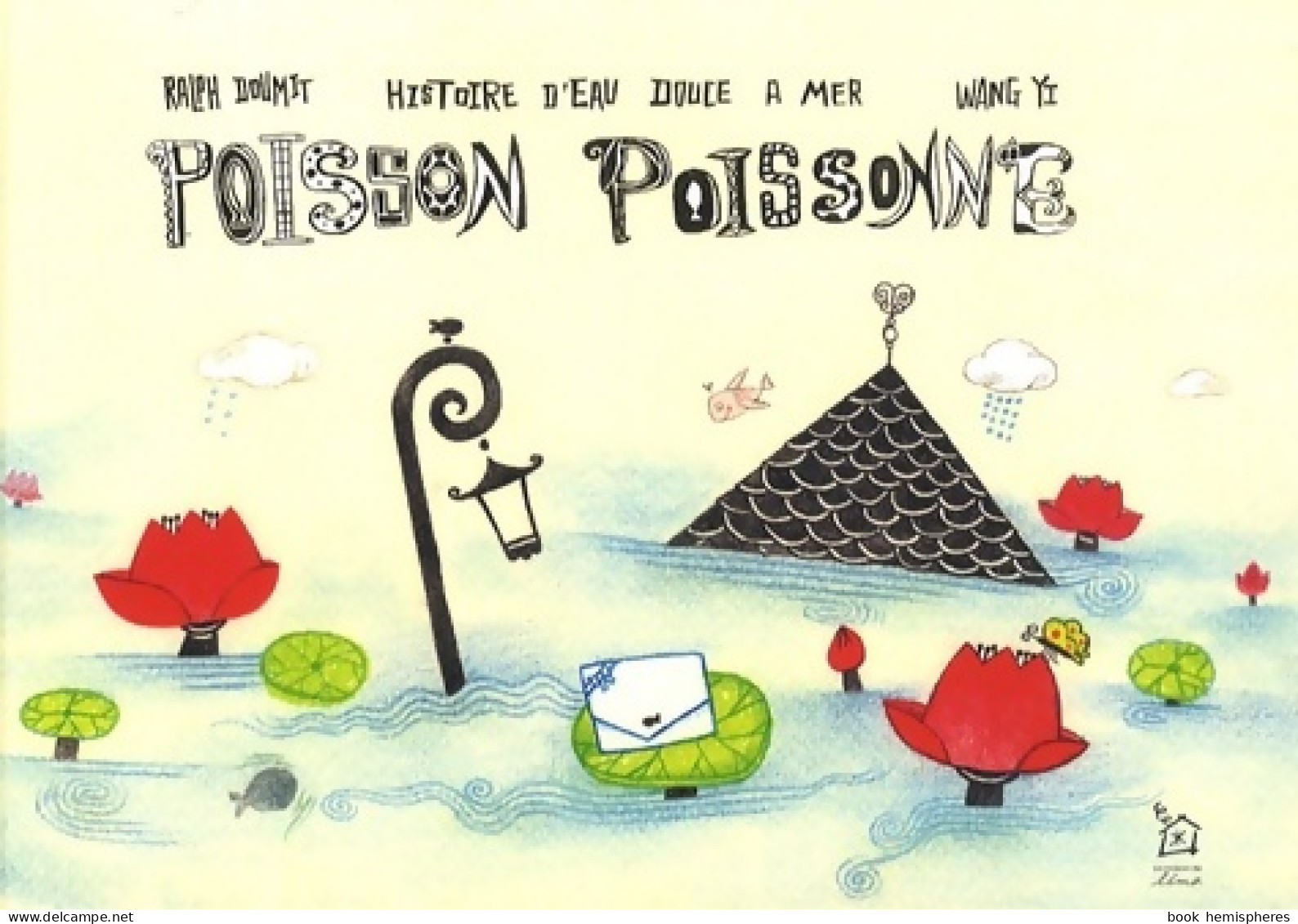 Poisson Poissonne : Histoire D'eau Douce à Mer (2008) De Ralph Doumit - Autres & Non Classés