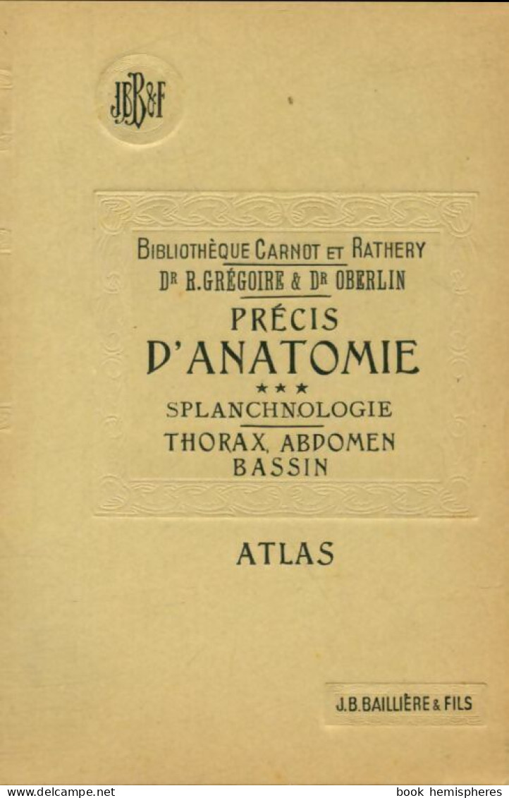 Précis D'anatomie Tome III : Atlas (1947) De R. Grégoire - Sciences