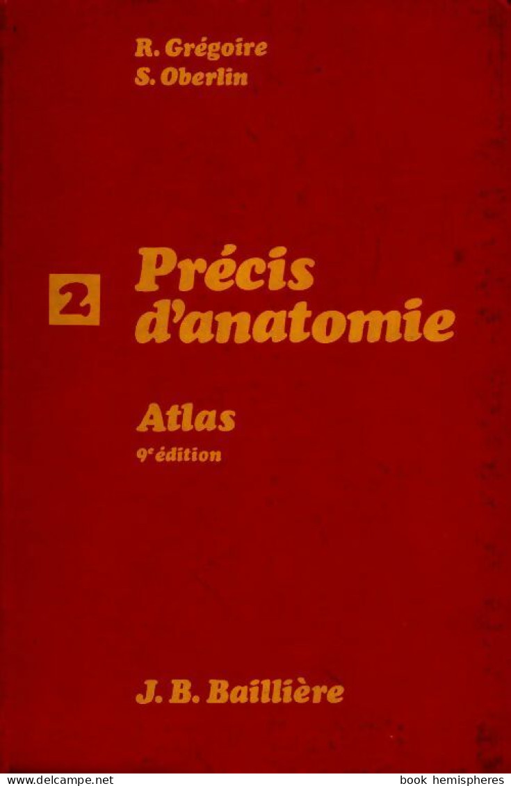 Précis D'anatomie Tome II : Atlas (1947) De R. Grégoire - Sciences