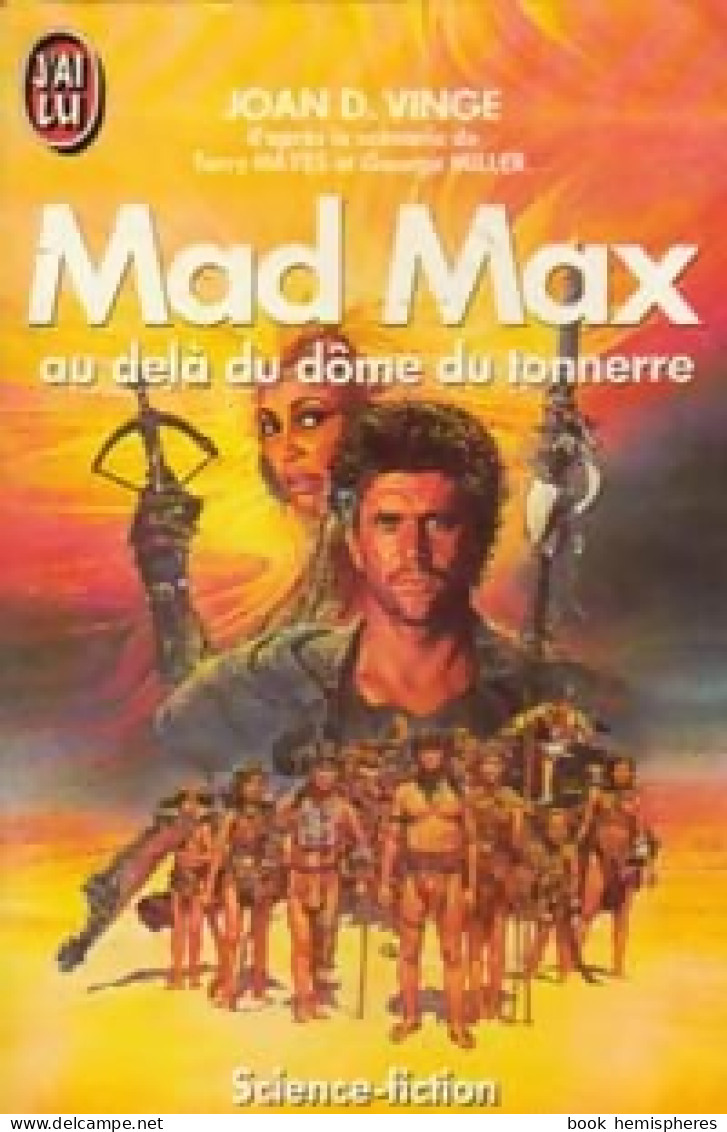 Mad Max : Au-delà Du Dôme Du Tonnerre (1985) De Joan D. Vinge - Altri & Non Classificati