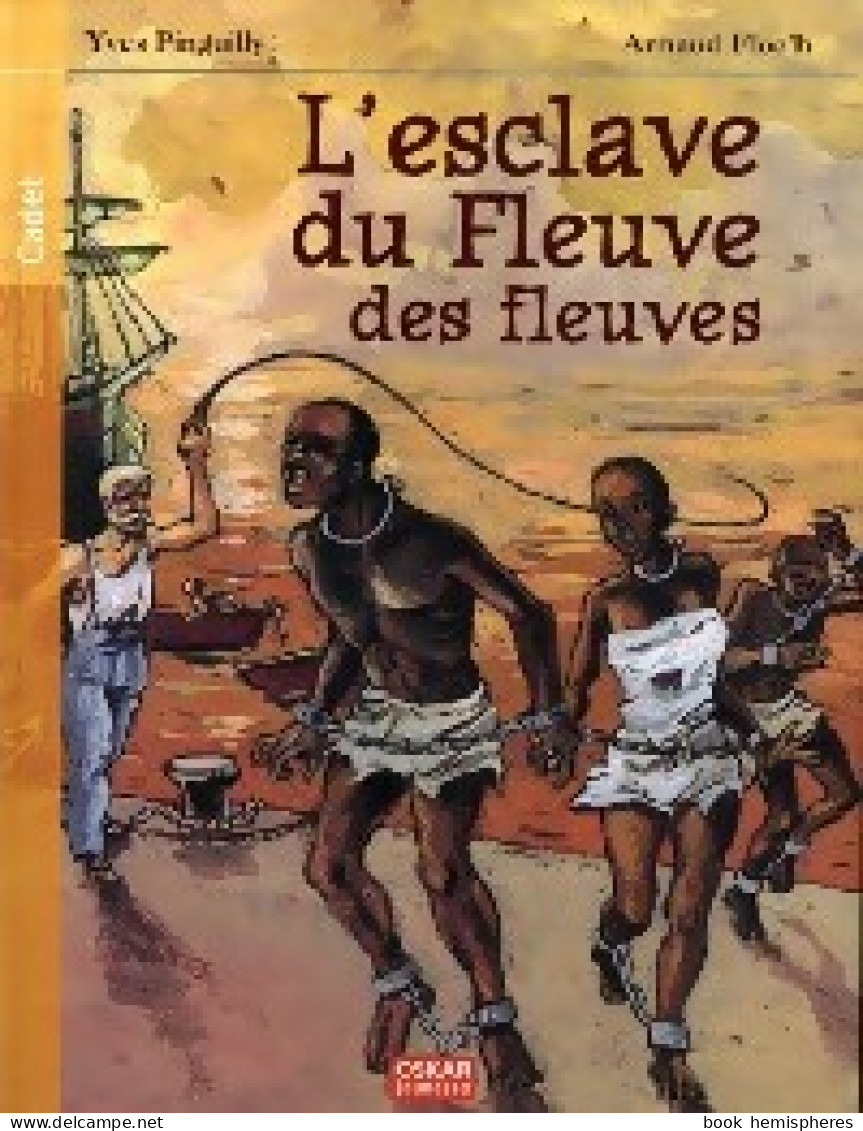 L'esclave Du Fleuve Des Fleuves (2006) De Yves Pinguilly - Autres & Non Classés