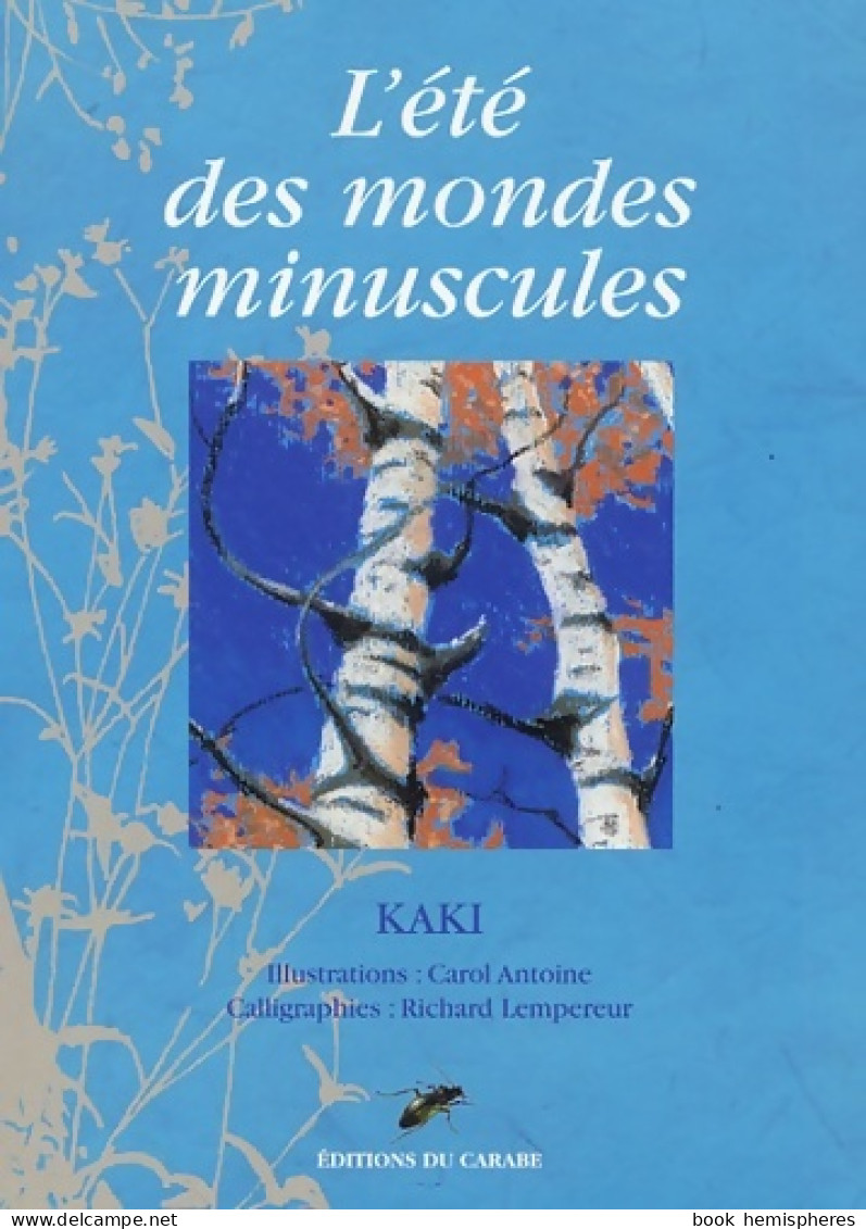 L'été Des Mondes Minuscules (2004) De Kaki - Sonstige & Ohne Zuordnung