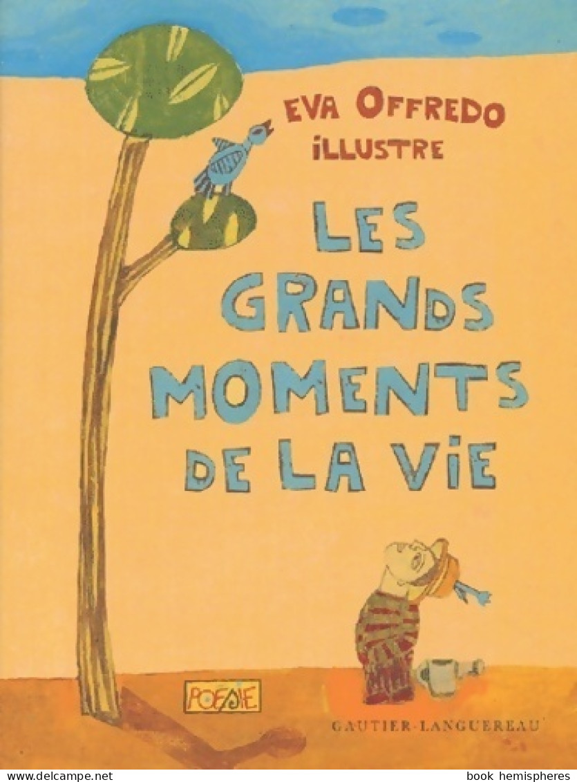Les Grands Moments De La Vie (2001) De Eva Offredo - Autres & Non Classés