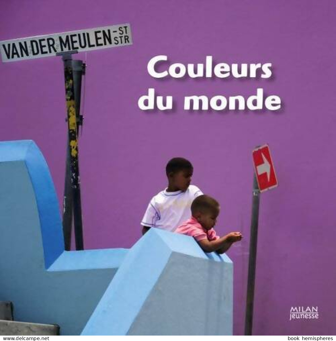 Couleurs Du Monde (2008) De Anne Lauprête - Autres & Non Classés