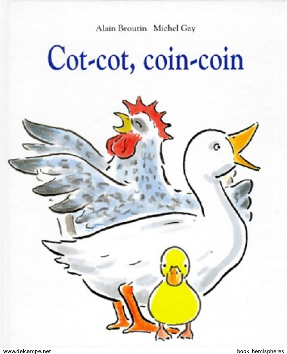 Cot Cot Coin Coin (1998) De Alain Broutin - Autres & Non Classés