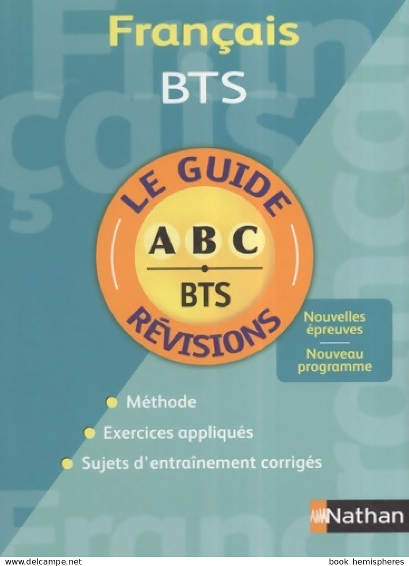 Guide ABC Français BTS Guides ABC Livre Parascolaire (2007) De Marie-Haude Caraës - 18+ Years Old