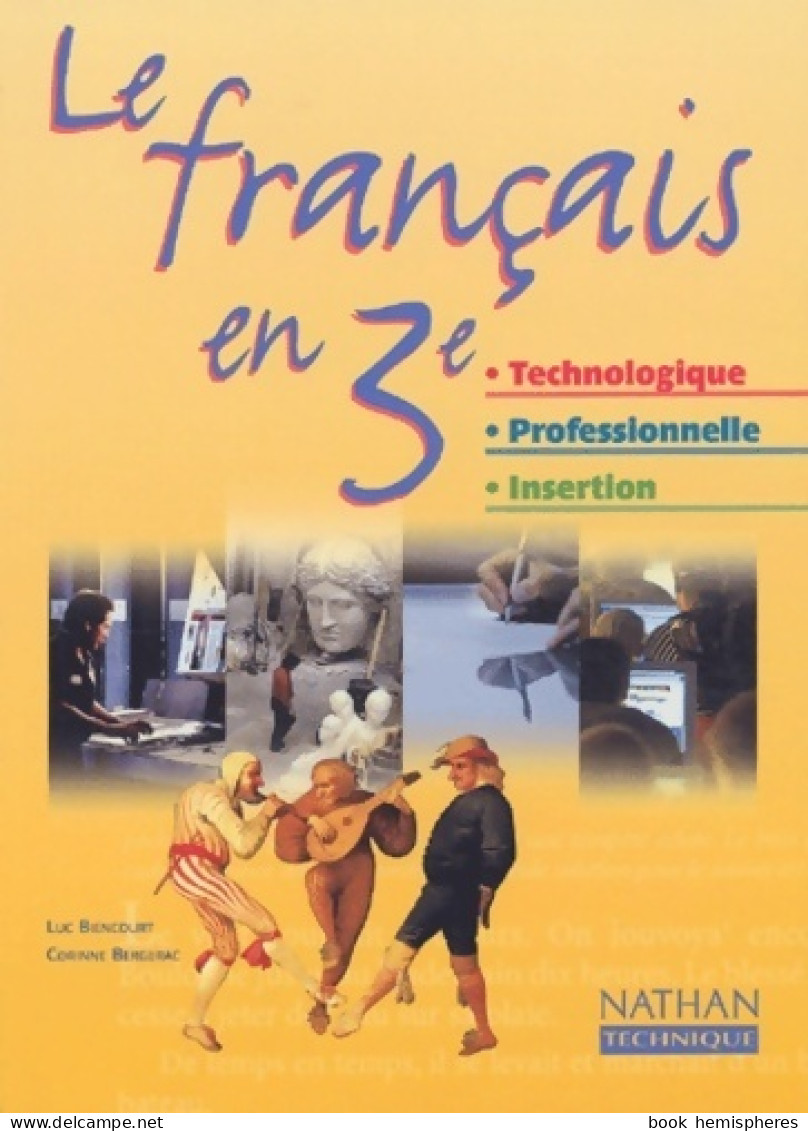 Français 3e Technologique Et Professionnelle - Insertion (manuel) (2003) De Luc Biencourt - 12-18 Ans