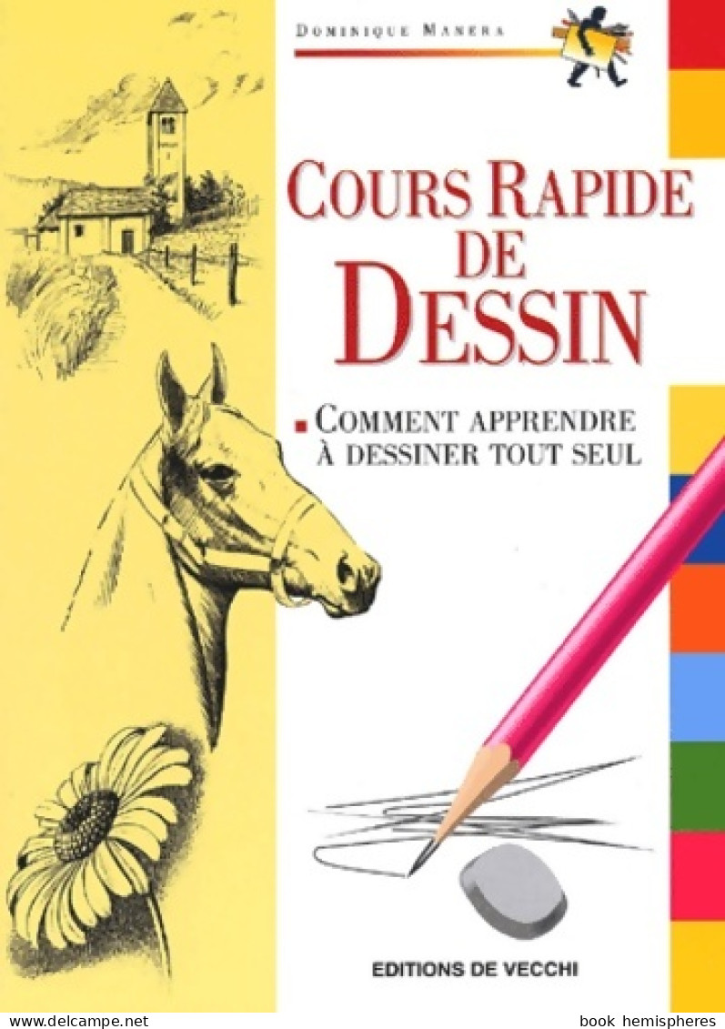 Cours Rapide De Dessin (2001) De Dominique Manera - Autres & Non Classés