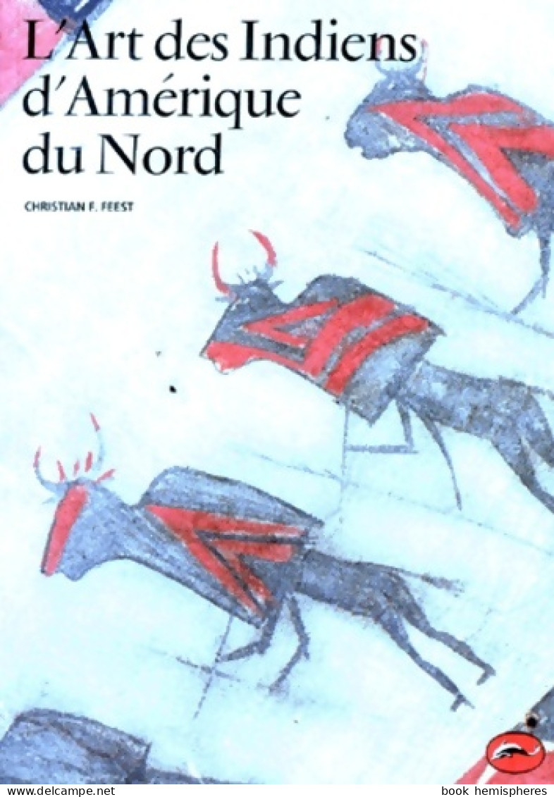 L'art Des Indiens D'Amérique Du Nord (1994) De Christian-F Feest - Arte