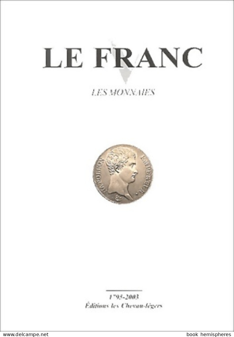 Le Franc : Les Monnaies (2003) De Christophe Charve - Santé