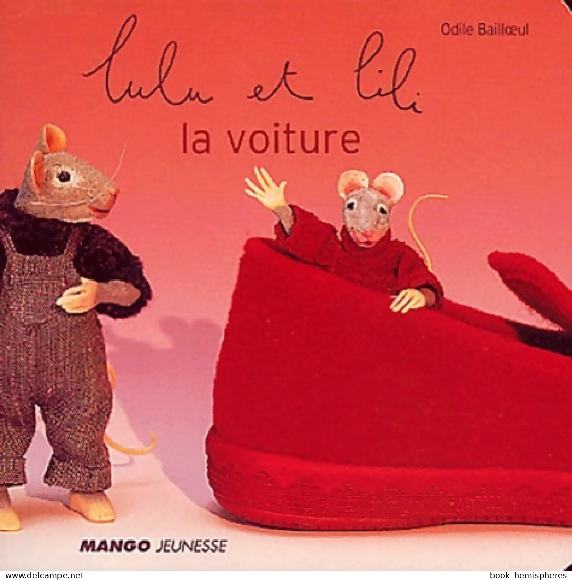 Lulu Et Lili : La Voiture (2003) De Odile Bailloeul - Autres & Non Classés