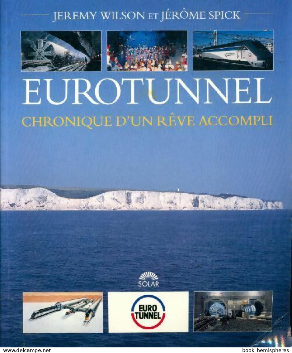 Eurotunnel. Chronique D'un Rêve Accompli (1994) De Jérôme Wilson - Ciencia