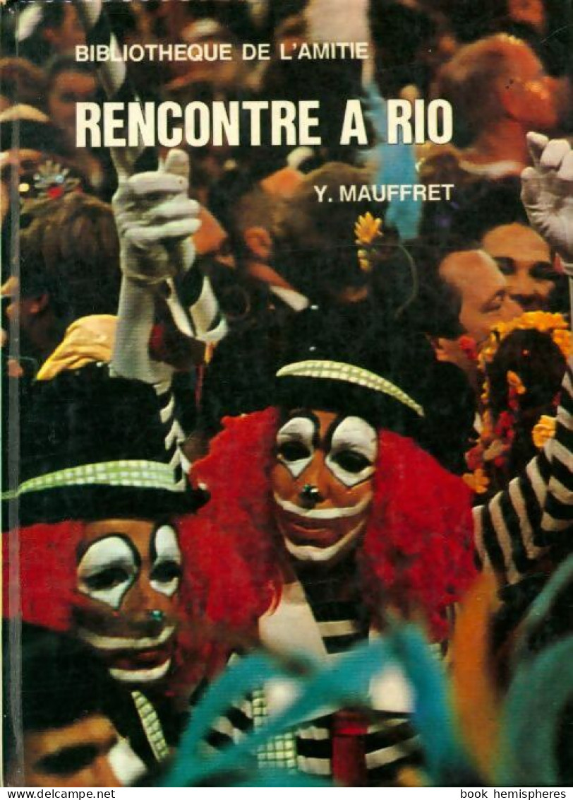 Rencontre à Rio (1969) De Yvon Mauffret - Autres & Non Classés