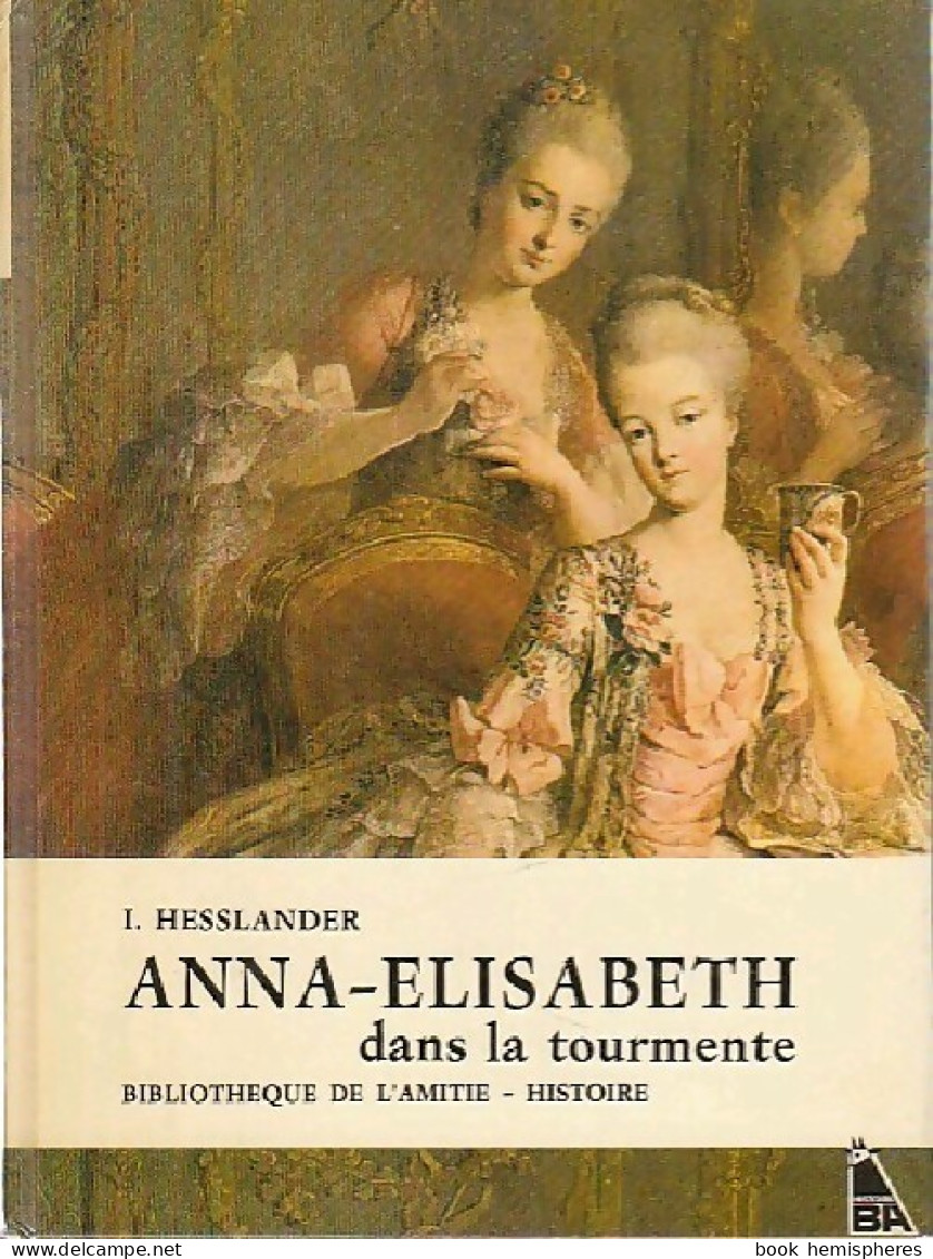 Anna-Elisabeth Dans La Tourmente (1968) De I. Hesslander - Andere & Zonder Classificatie