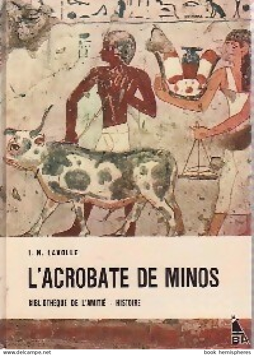 L'acrobate De Minos (1968) De L.-N. Lavolle - Autres & Non Classés