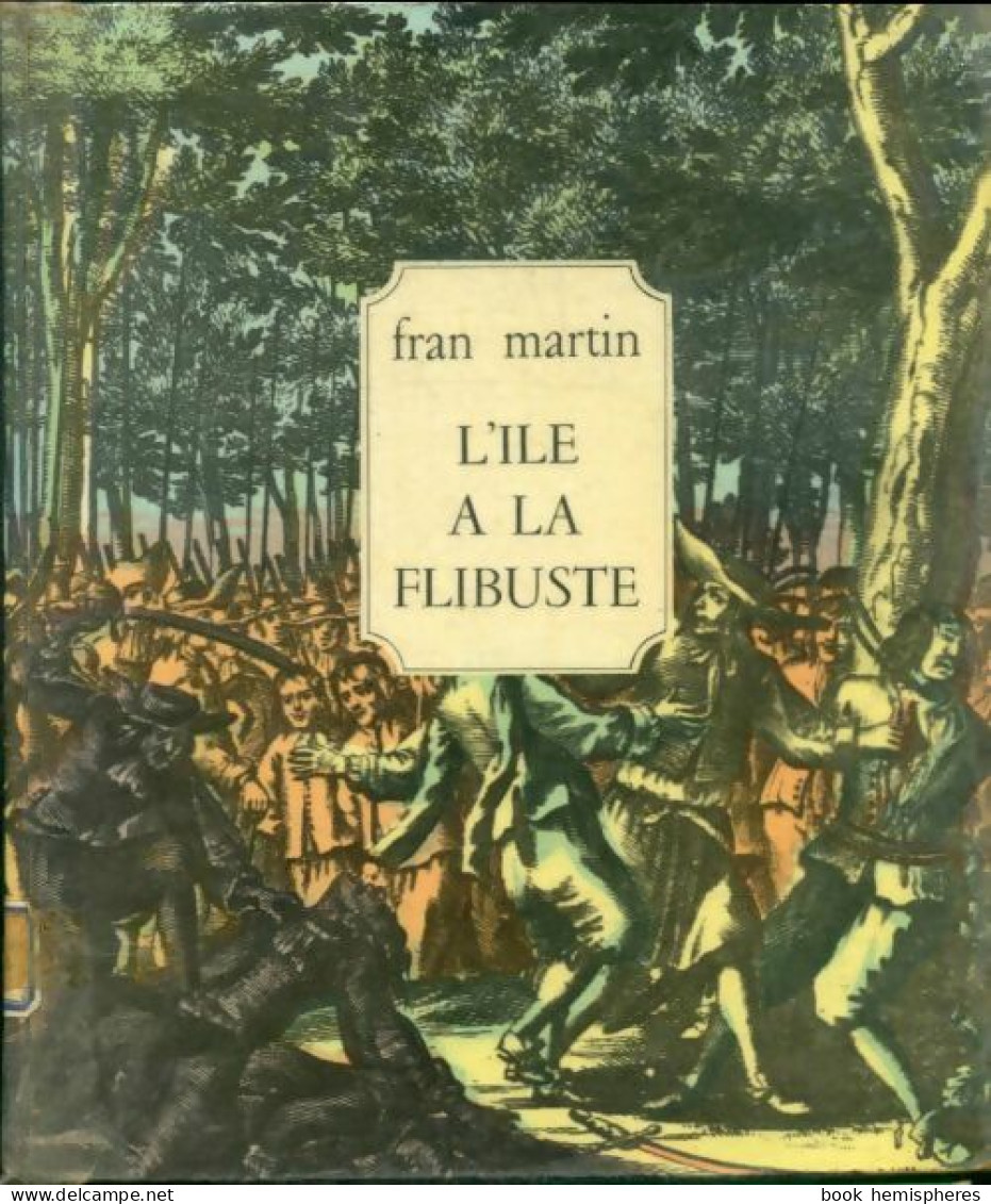 L'île à La Flibuste (1962) De Fran Martin - Autres & Non Classés