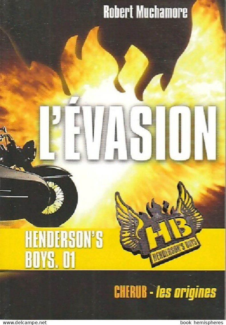 Henderson's Boys Tome I : L'évasion (2012) De Robert Muchamore - Autres & Non Classés