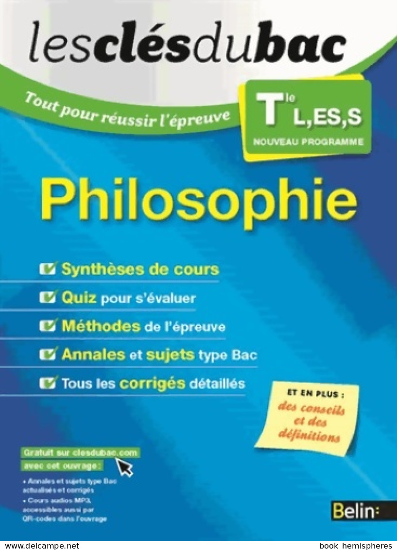 Les Clés Du Bac - Tout Pour Réussir L'épreuve - Philosophie Term Toutes Séries (2015) De Emmanuel Pasquier - 12-18 Anni