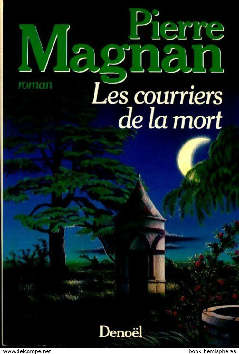 Les Courriers De La Mort (1986) De Pierre Magnan - Andere & Zonder Classificatie