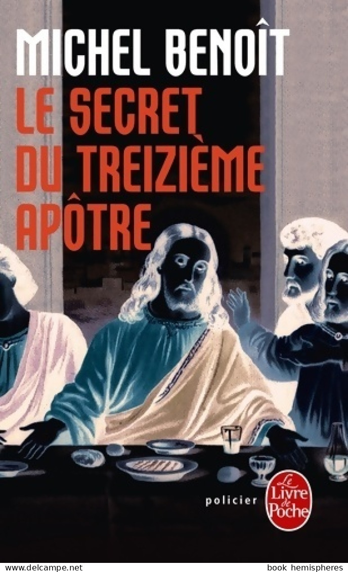 Le Secret Du Treizième Apôtre (2010) De Michel Benoît - Otros & Sin Clasificación