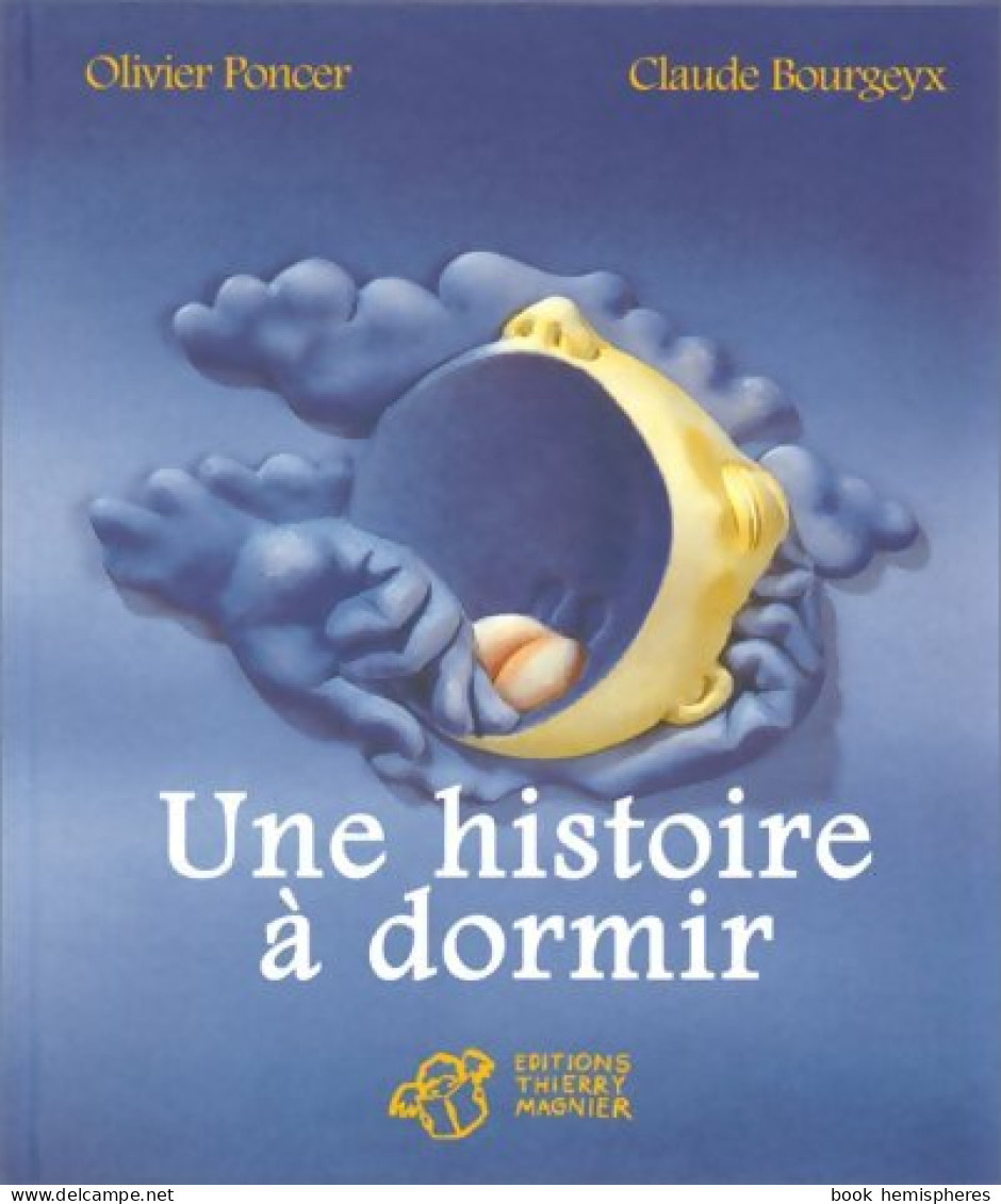 Une Histoire à Dormir (1998) De Claude Bourgeyx - Autres & Non Classés