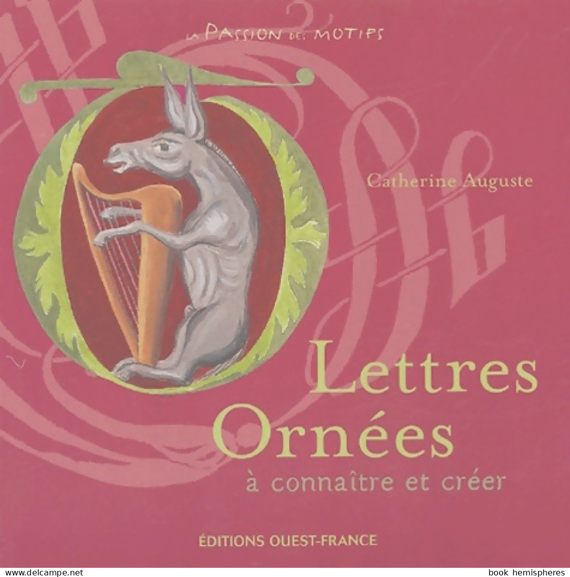 Lettres Ornées (2004) De Catherine Auguste - Art